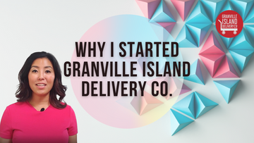 Why I Started Granville Island Delivery Co.